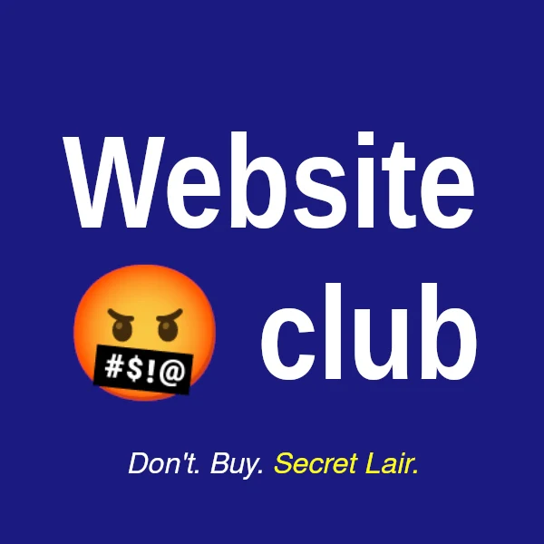 Square pin button, navy, reading &ldquo;Website club&rdquo; with a swearing face, above &ldquo;Don&rsquo;t. Buy. Secret Lair.&rdquo;